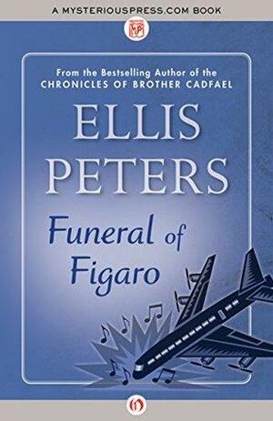 Funeral of Figaro by Ellis Peters