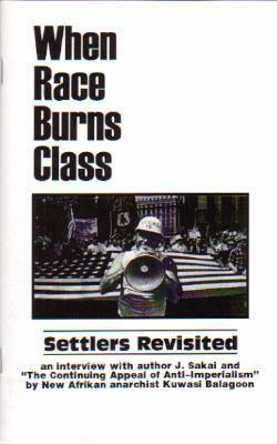 When Race Burns Class: Settlers Revisited by Kuwasi Balagoon