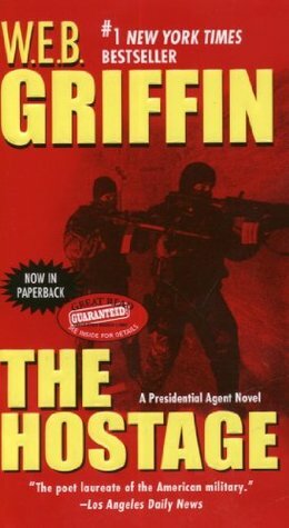 The Hostage by W.E.B. Griffin