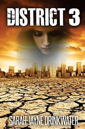 District 3 by Jimmy Gibbs, Sarah Jayne Drinkwater