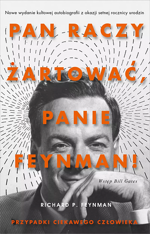 „Pan raczy żartować, panie Feynman!” Przypadki ciekawego człowieka by Richard P. Feynman