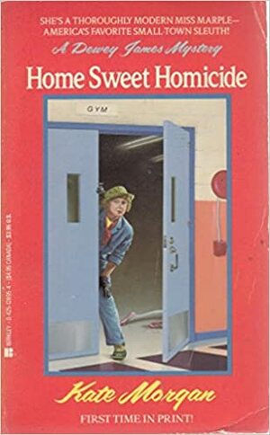 Home Sweet Homicide (Dewey James #3) by Kate Morgan