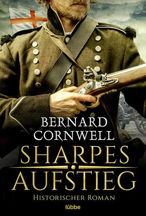 Sharpes Aufstieg: Historischer Roman by Bernard Cornwell, Bernard Cornwell