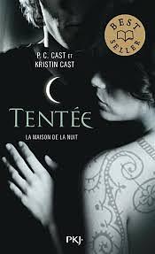 La Maison de la Nuit, Tome 6 : Tentée by P.C. Cast