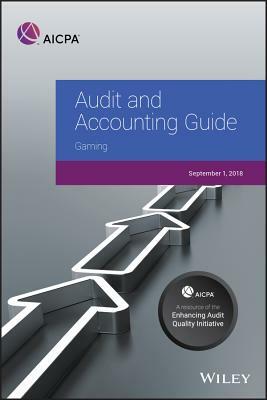 Audit and Accounting Guide: Gaming 2018 by Aicpa