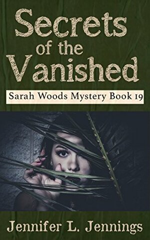 Secrets of the Vanished by Jennifer L. Jennings