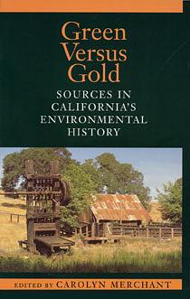 Green Versus Gold: Sources In California's Environmental History by Carolyn Merchant