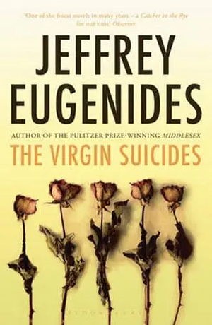 The Virgin Suicides by Jeffrey Eugenides