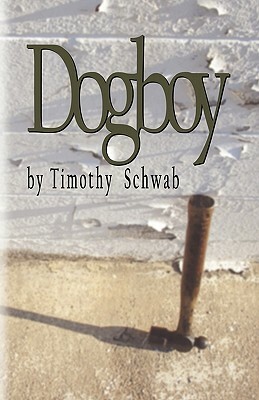 Dogboy by Timothy Schwab