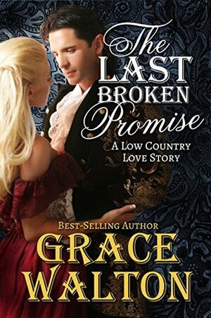 The Last Broken Promise by Grace Walton
