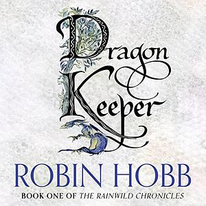 Dragon Keeper by Robin Hobb