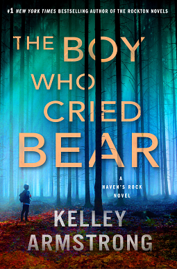 The Boy Who Cried Bear by Kelley Armstrong