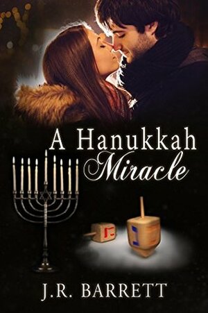 A Hanukkah Miracle by J.R. Barrett