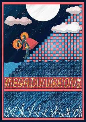 Megadungeon #2 by Chris H, John Bell, Sam Mameli, Courtney Campbell, Todd McGowan, Kent Miller