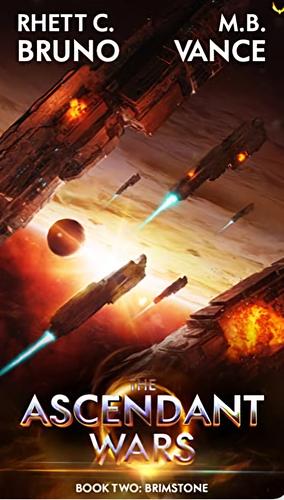 The Ascendant Wars 2: Brimstone: A Military Sci-Fi Series by M.B. Vance