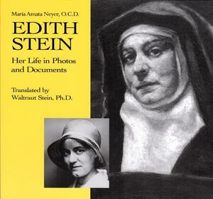 Edith Stein: Her Life in Photos and Documents by 