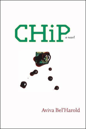 CHiP a novel by Aviva Bel'Harold