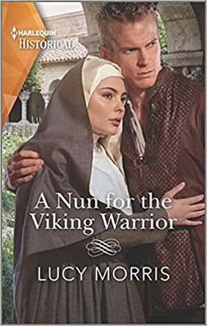 A Nun for the Viking Warrior by Lucy Morris