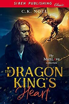 The Dragon King's Heart by C.K. Noel