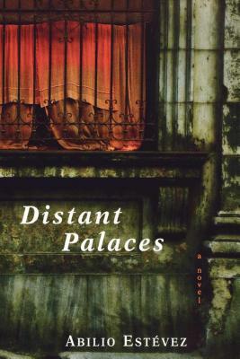 Distant Palaces by Abilio Estevez