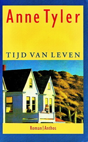 Tijd van leven by Anne Tyler