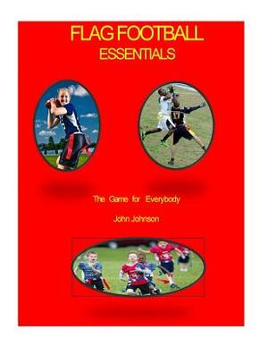 Flag Football Essentials (color) by John Johnson