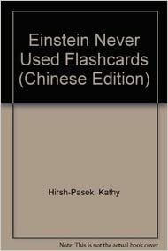 Einstein Never Used Flashcards by Kathy Hirsh-Pasek, Roberta Michnick Golinkoff