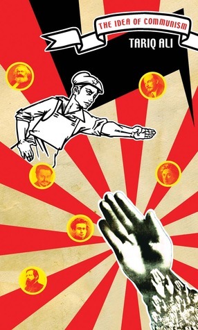 The Idea of Communism by Tariq Ali