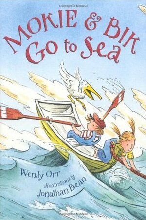 Mokie and Bik Go to Sea by Wendy Orr, Jonathan Bean