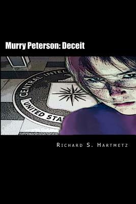 Murry Peterson: Deceit by Richard S. Hartmetz