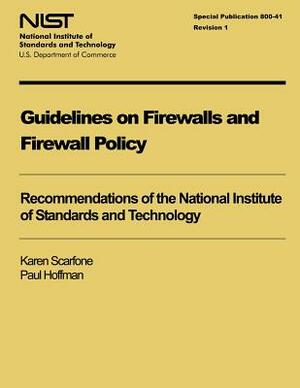 Guidelines on Firewalls and Firewall Policy by Karen Scarfone, Paul Hoffman, National Institute of Standards and Tech