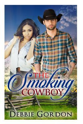 The Smoking Cowboy: Bwwm Western Romance by Debbie Gordon