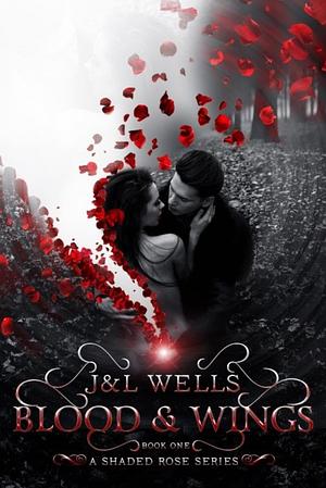 Blood & Wings by J. Wells