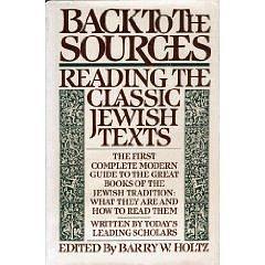 Back to the sources: Reading the classic Jewish texts by Barry W Holtz by Barry W. Holtz, Barry W. Holtz