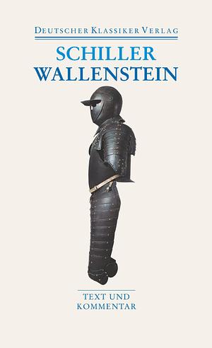 Wallenstein: Text und Kommentar by Friedrich Schiller