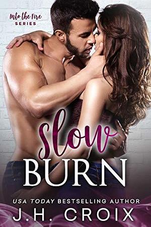 Slow Burn by J.H. Croix