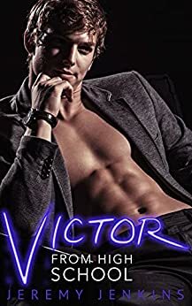 Victor From High School: A Kinky M/M/M Romance by Jeremy Jenkins