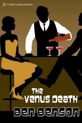 The Venus Death: A Ralph Lindsay Mystery by Ben Benson