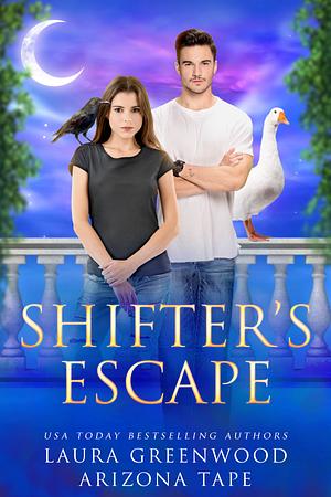 Shifter's Escape by Arizona Tape, Laura Greenwood