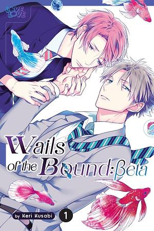 Wails of the Bound: Beta, Volume 1: Volume 2 by Keri Kusabi