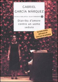 Diatriba d'amore contro un uomo seduto by Gabriel García Márquez