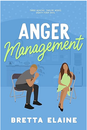 Anger Management by Bretta Elaine