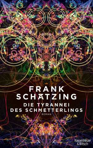 Die Tyrannei des Schmetterlings by Frank Schätzing