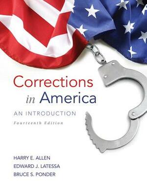 Corrections in America: An Introduction, Student Value Edition with Mylab Criminal Justice with Pearson Etext -- Access Card Package by Bruce Ponder, Edward Latessa, Harry Allen