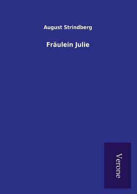 Fräulein Julie by August Strindberg