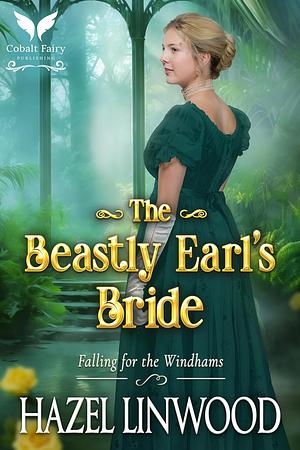 The Beastly Earl's Bride by Hazel Linwood