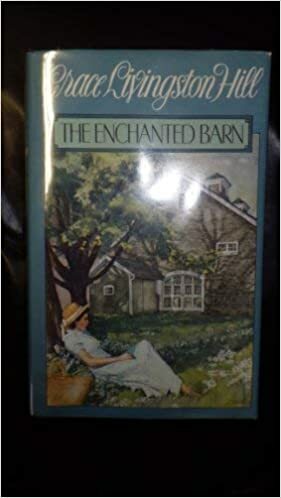 The Enchanted Barn by Grace Livingston Hill