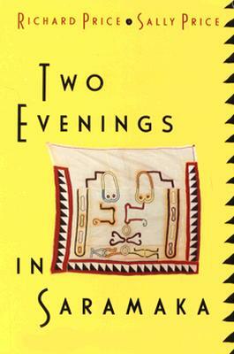 Two Evenings in Saramaka by Sally Price, Richard Price