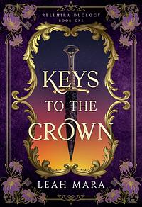 Keys to the Crown by Leah Mara