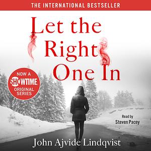 Let the Right One In by John Ajvide Lindqvist